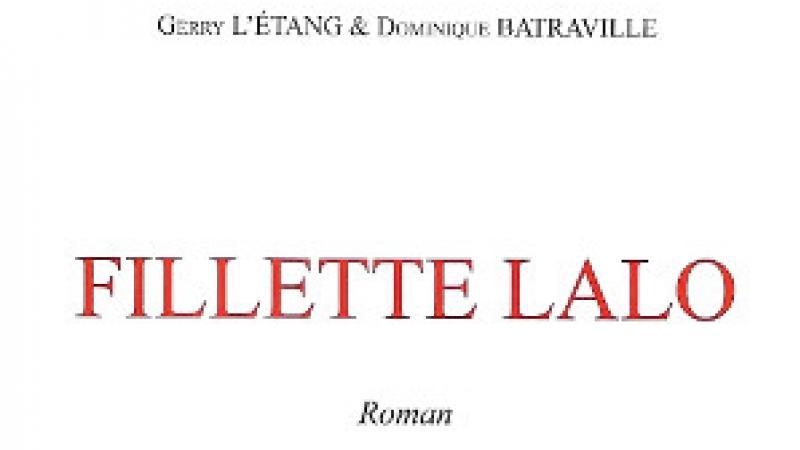 Sur Fillette Lalo, de Gerry L’Étang et Dominique Batraville
