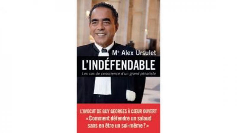 "DEFENDRE L'INDEFENDABLE" D'ALEX URSULET : UN GRAND LIVRE