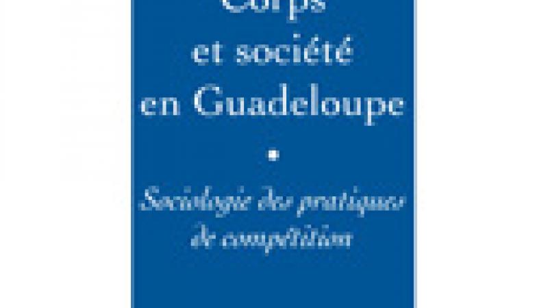 Corps et société en Guadeloupe
