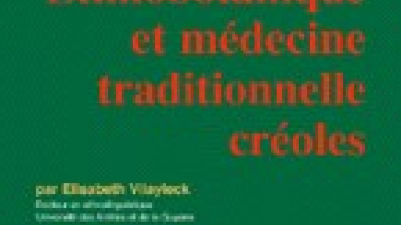 Ethnobotanique et médecine traditionnelle créoles