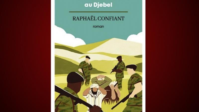 Du Morne-des-Esses au Djebel – de Raphaël Confiant : les Martiniquais engagés dans la guerre d’Algérie