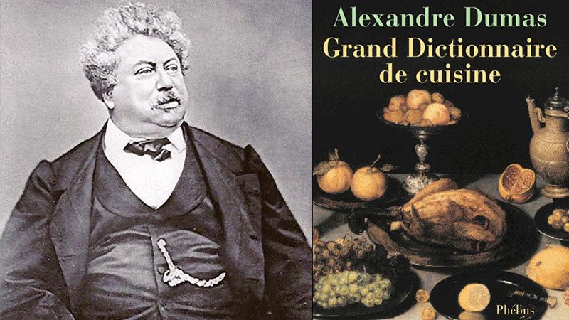 Le « Grand Dictionnaire de cuisine » d’Alexandre DUMAS