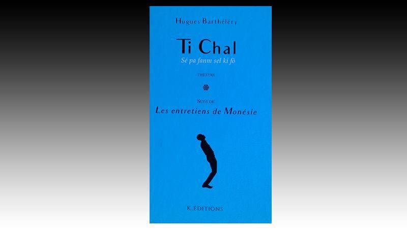 "Ti Chal" de Hughes BARTHELERY
