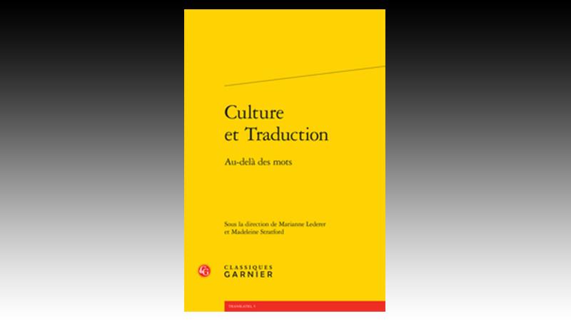 M. Lederer, M. Stratford (dir.), Culture et Traduction. Au-delà des mots