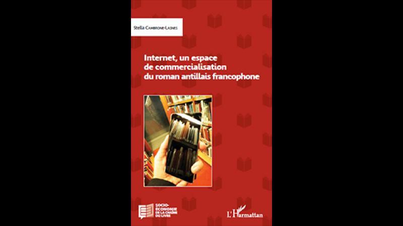 Internet, un espace de commercialisation du roman antillais francophone