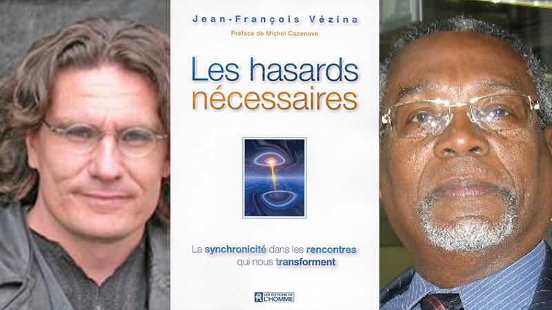"Les hasards nécessaires ou la synchronicité dans les rencontres qui nous transforment" de Jean-François Vézina