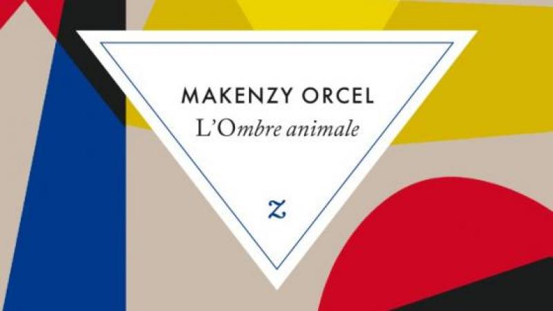 L’OMBRE ANIMALE DE MAKENZY ORCEL : UN FLEUVE DE MOTS