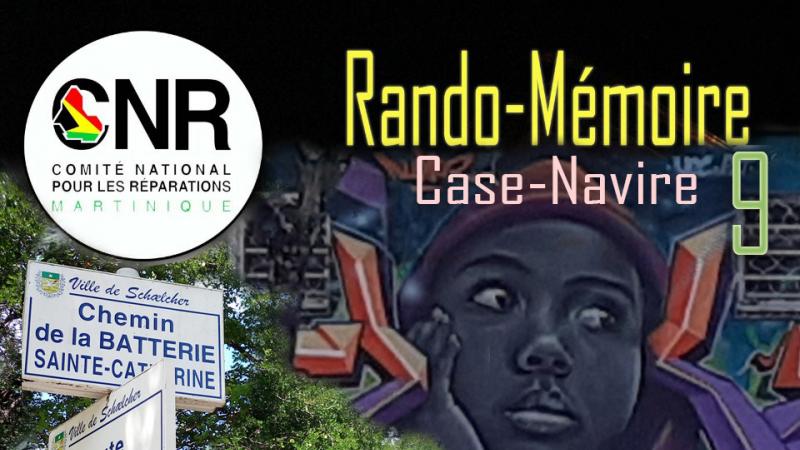 DIMANCHE 25 OCTOBRE 2020, 9ème RANDO-MEMOIRE du CNR : CASE-NAVIRE (Schœlcher)