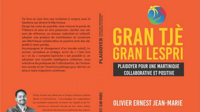 GRAN TJÈ GRAN LESPRI, LE PLAIDOYER de Olivier Jean-Marie 