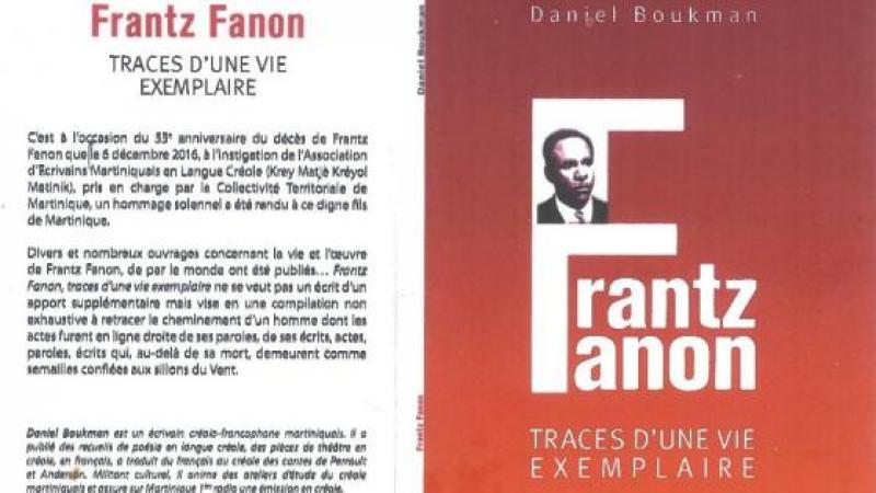  FRANTZ FANON : TRACES D'UNE VIE EXEMPLAIRE.
