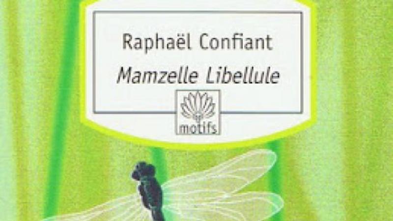 RAPHAËL CONFIANT: MAMZELLE LIBELLULE (1987, AS MARISOSE); TRANS. 1994