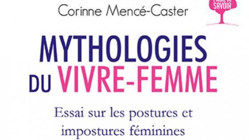 MYTHOLOGIES DU VIVRE-FEMME