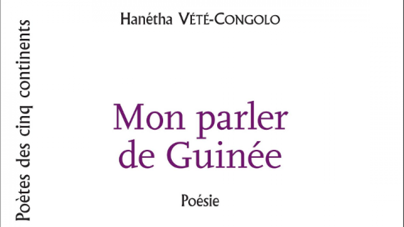 "MON PARLER DE GUINEE" DE HANETHA VETE-CONGOLO